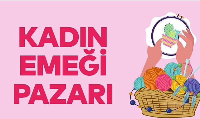 Kartal'da Kadın Emeği Pazarı Açılıyor