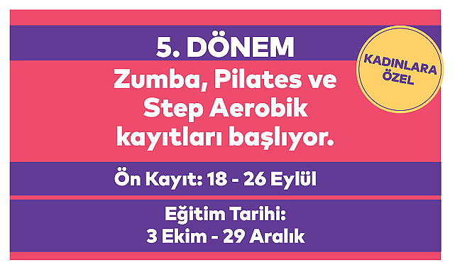 Kadınlara Özel Pilates- Zumba - Yoga ve Step-Aerobik