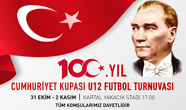 100. Yıl Cumhuriyet Kupası U12 Futbol Turnuvası Kartal'da Yapılacak
