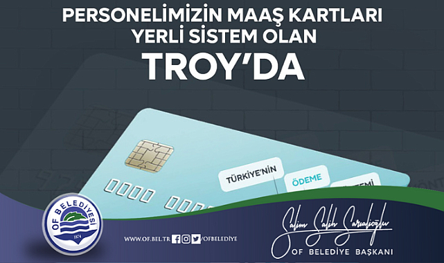Of Belediyesi de Yerli Kart TROY'a geçti