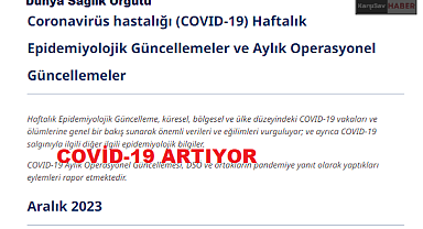 Dünya Sağlık Örgütü: Küresel olarak COVİD-19 vaka sayısı arttı