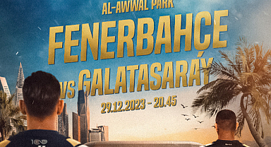 Riyad'da Oynanacak Galatasaray ile Fenerbahçe Maçı Ne Zaman?