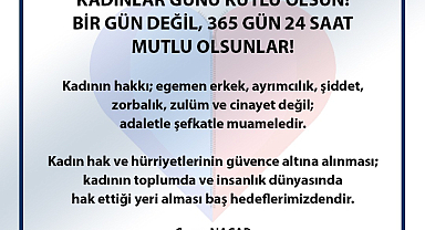 Millet Partisi Başkanı NACAR, ‘Kadının hakkı; egemen erkek, ayrımcılık, şiddet, zorbalık, zulüm ..değildir
