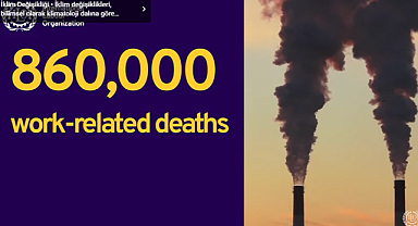 ILO Raporu: İklim Değişikliği İşçi Sağlığı ve Güvenliğini Tehdit Ediyor