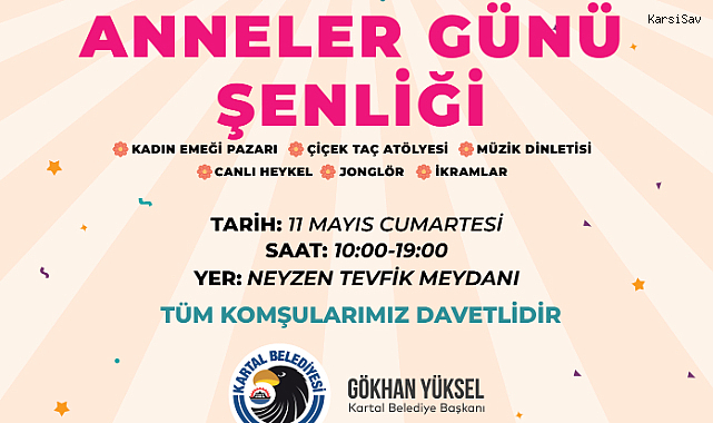 Kartal Belediyesi Anneler Günü'nü Şenliklerle Kutlamaya Hazır!