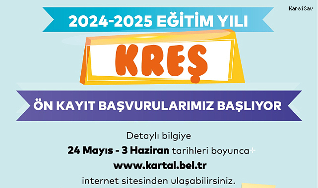 Kartal Belediyesi Kreşleri’nde Ön Kayıtlar 3 Haziran’a Kadar Devam Ediyor