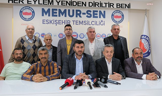 Memur Sen Eskişehir Temsilcisi Akar: "Emekten, alın terinden, elde edilen haktan tasarruf olmaz"
