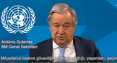 BM Genel Sekreteri Guterres “Her saniye, yaklaşık dört futbol sahası büyüklüğünde sağlıklı arazi bozuluyor”