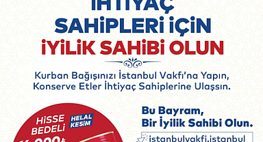 İBB İstanbul Vakfı'nın kurban bağışı kampanyasına yoğun ilgi