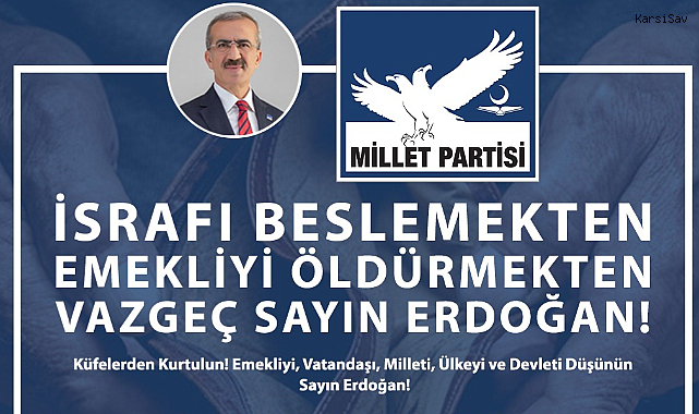Cuma NACAR: 'İSRAFI BESLEMEKTEN, EMEKLİYİ ÖLDÜRMEKTEN VAZGEÇİN SAYIN ERDOĞAN!