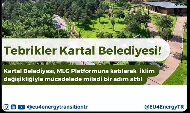 Kartal Belediyesi, Avrupa Birliği (AB) bünyesinde kurulan MLG platformuna üye oldu.