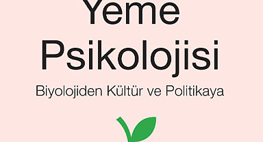Sabri Ülker Vakfı’ndan: “Yeme Psikolojisi-Biyolojiden Kültür ve Politikaya” kitabı