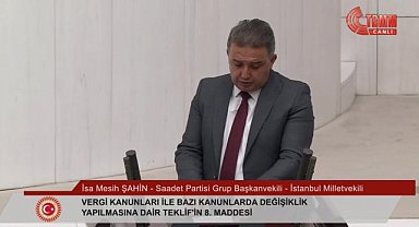 TBMM'de Vergi Kanun Teklifi görüşmelerinde "Kamunun en az 250 milyarlık vergi alacağından vazgeçildi"