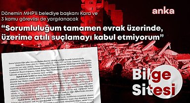 Dönemin MHP'li Osmaniye Belediye Başkanı Kadir Kara, Bilge Sitesi davasında yargılanacak