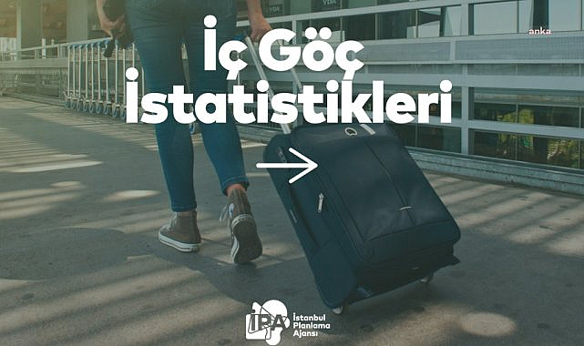 İstanbul Planlama Ajansı: Geçen yıl 3,4 milyon kişi iller arasında göç etti, en çok göç alan il İstanbul
