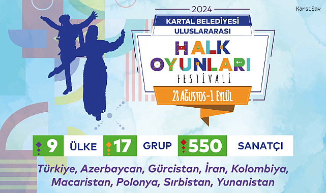 Kartal Belediyesi, 3. Uluslararası Halk Oyunları Festivali 28 Ağustos'ta başlıyor