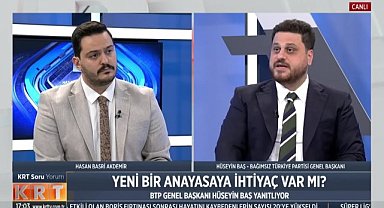BTP Genel Başkanı Hüseyin Baş: "Cumhuriyet harici bir rejim mi istiyorsunuz"