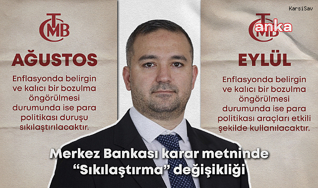 Merkez Bankası, aylar sonra karar metnini değiştirdi: “Sıkılaştırma” ifadesi çıkarıldı