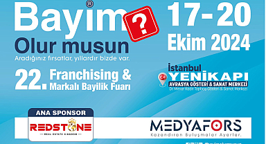 Bayim Olur Musun? Franchising ve Markalı Bayilik Fuarı, 17-20 Ekim’de İstanbul 'da