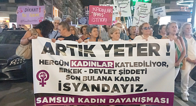 Samsun Kadın Dayanışması'ndan kadın cinayetleri ve tecavüzlere tepki yürüyüşü