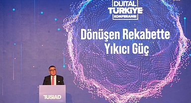TÜSİAD, "Dönüşen Rekabette Yıkıcı Güç" temasıyla konferans düzenledi