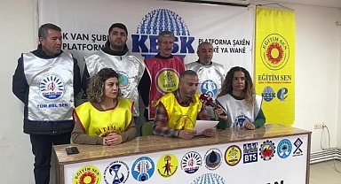 KESK Van Şubesi: "Emeği ile geçim mücadelesi veren tüm kesimlerin payına yoksullaşma, işsizlik, güvencesizlik düşüyor"