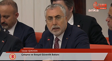 Çalışma Bakanı Işıkhan: 