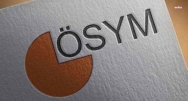 ÖSYM, bazı kamu kurum ve kuruluşların kadro ve pozisyonlarına merkezi yerleştirme için tercih kılavuzunu yayımladı