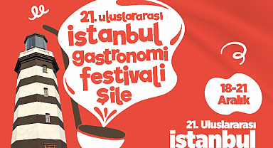 Şile, 18-21 Aralık günleri arasında Gastronomi Festivali’ne ev sahipliği yapıyor