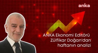 Zülfikar Doğan'ın kaleminden haftalık analiz: 12 milyon işsiz