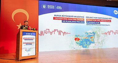 Bursa'nın 'Deprem Risk Analizi Raporu' kamuoyu ile paylaşıldı