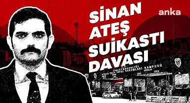 Sinan Ateş cinayeti davasında Selma Ateş: "Ülkü Ocakları Eğitim ve Kültür Vakfı bence suç örgütüdür"