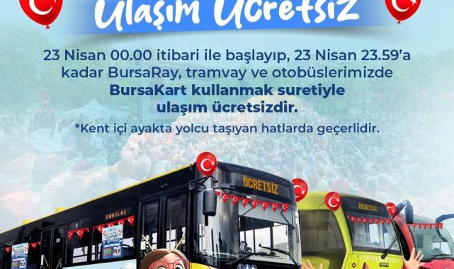 Bursa'da toplu ulaşım, 23 Nisan'da ücretsiz olacak