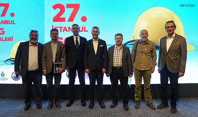 27'inci İstanbul İş Sağlığı ve Güvenliği Günleri Kartal'da yapıldı