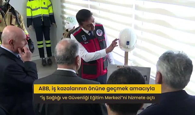 Ankara Büyükşehir Belediyesi, İş Sağlığı ve Güvenliği Eğitim Merkezi'ni hizmete açtı