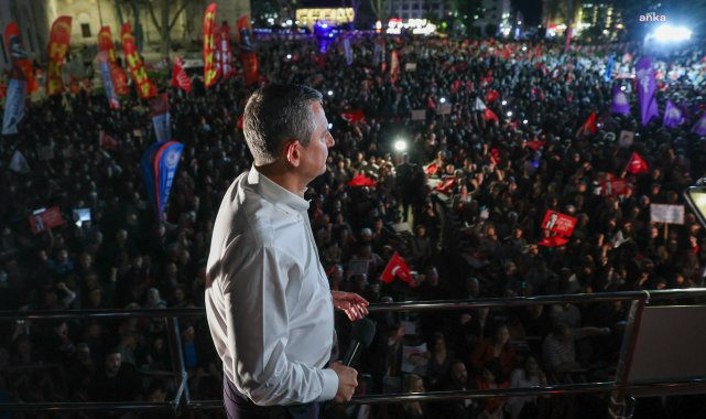 CHP Lideri Özel: Ne korkarız, ne susarız. Yarın Silivri'de meydandayız!