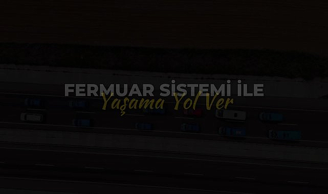 İçişleri Bakanı Yerlikaya'dan "Fermuar Sistemi" çağrısı: "Yaşama yol verelim"