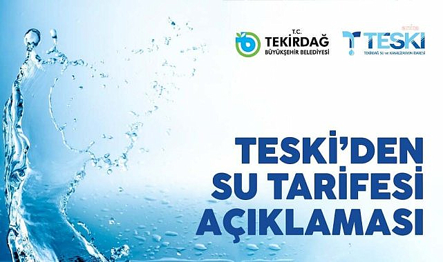 TESKİ'den su tarifesi açıklaması: "İçme suyunun üretim maliyeti 96 liraya ulaşmasına karşın vatandaşlara 53,46 lira bedelle sunuluyor"