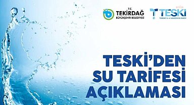 TESKİ'den su tarifesi açıklaması: "İçme suyunun üretim maliyeti 96 liraya ulaşmasına karşın vatandaşlara 53,46 lira bedelle sunuluyor"