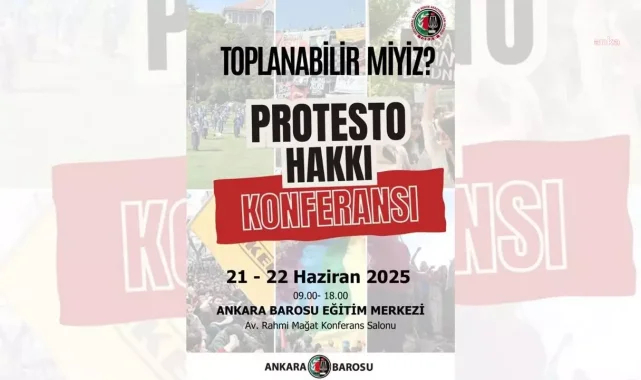 Ankara Barosu'nun "Protesto Hakkı Konferansı" yarın başlıyor