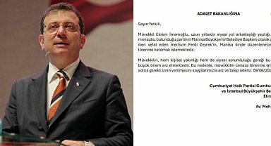 Ekrem İmamoğlu, Ferdi Zeyrek'in cenazesine katılmak için Adalet Bakanlığı'na başvuruda bulundu