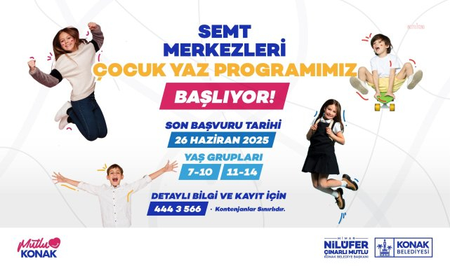 Konak Belediyesi Çocuk Yaz Programı'na başvurular devam ediyor