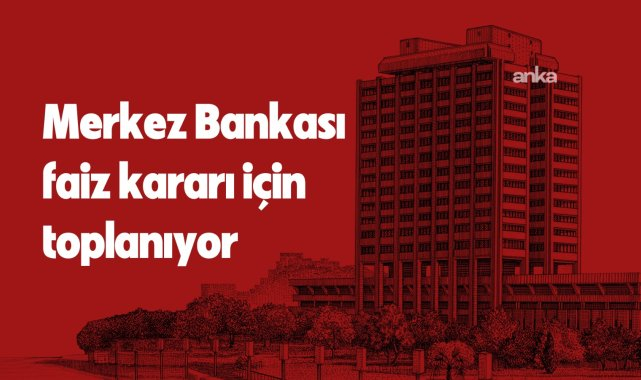 Para Politikası Kurulu, 19 Haziran'da faiz kararını açıklayacak
