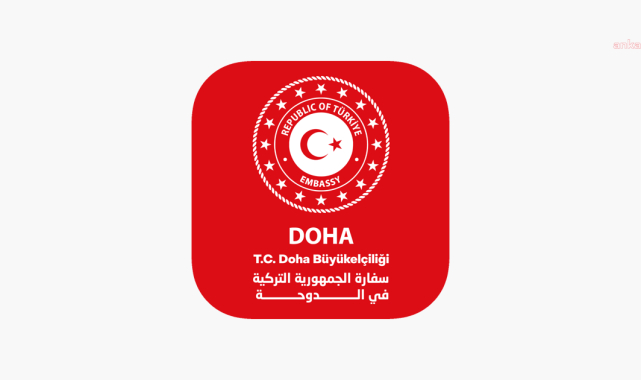 T.C. Doha Büyükelçiliği'nden çağrı: Olası bir ihtiyaç anında ivedilikle size ulaşılabilmesini teminen iletişim bilgilerinizi paylaşın
