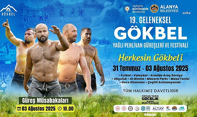 19. Gökbel Yağlı Pehlivan Güreşleri ve Festivali, 31 Temmuz'da Alanya'da başlıyor