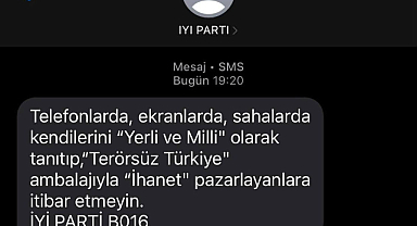 İYİ Parti'den SMS: Terörsüz Türkiye ambalajıyla ihanet pazarlayanlara itibar etmeyin