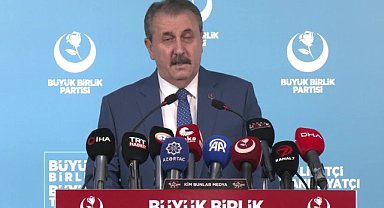 BBP Genel Başkanı Destici: 