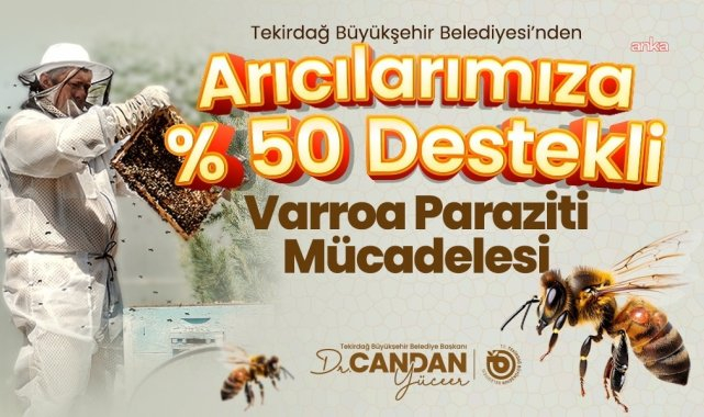 Tekirdağ Büyükşehir Belediyesi'nden arıcılığı tehdit eden parazit ile mücadelede üreticiye destek