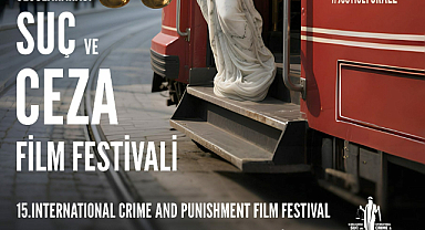15. Uluslararası Suç ve Ceza Film Festivali'nin Onur ve Katkı Ödülleri açıklandı