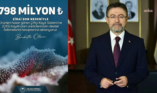 Bakan Yumaklı: Zirai don kapsamında üreticilerimize destek ödemelerine devam edeceğiz